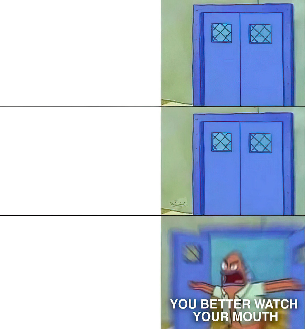 Patrick You Better Watch Your Mouth Meme Template